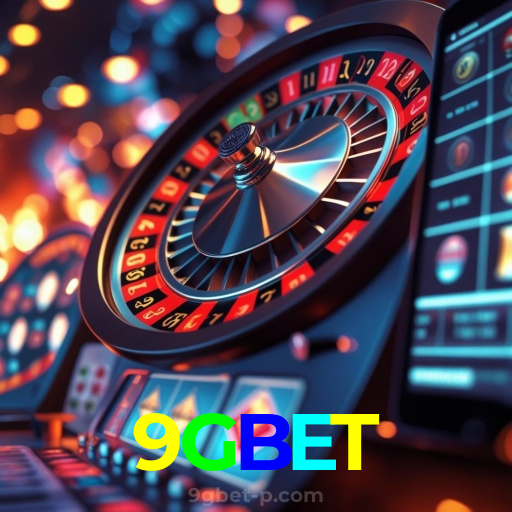9GBET:O cassino online mais seguro para apostas em futebol e diversão com roleta!