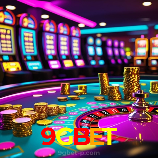 9GBET：No cassino online mais confiável, experimente poker, roleta e futebol ao vivo!