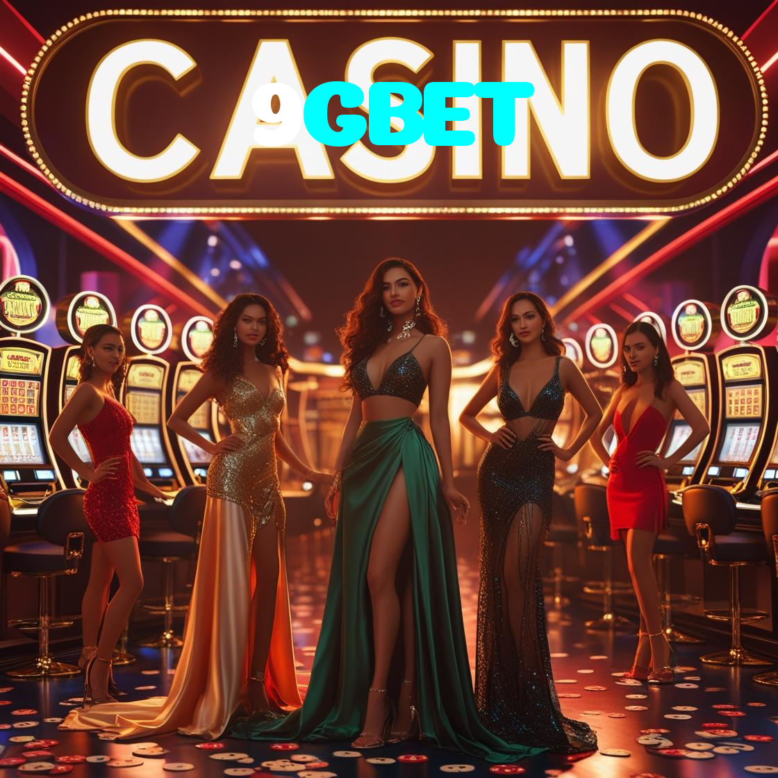 9GBET：No cassino online mais seguro, aposte no futebol e jogue slots emocionantes!
